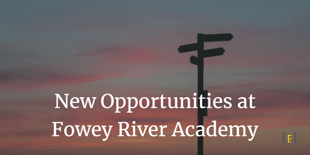 New Opportunities at Fowey River Academy