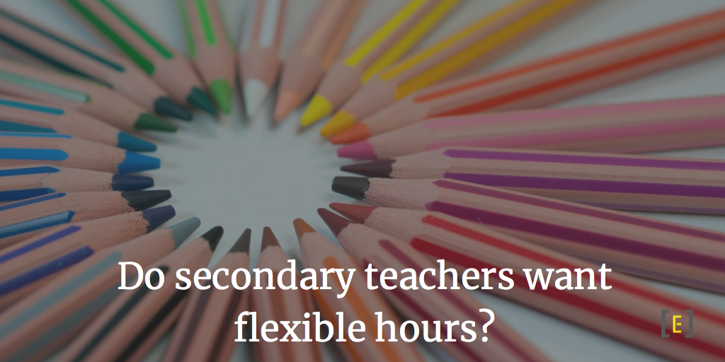 Do teachers want flexible hours?