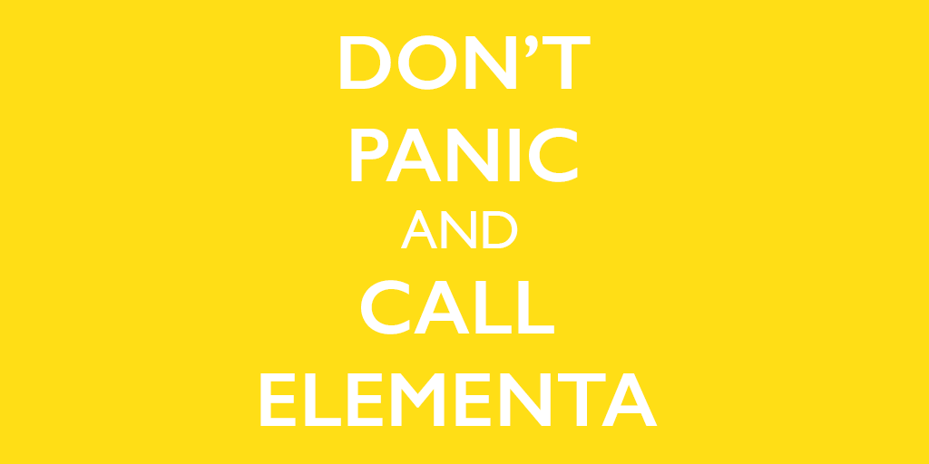 Don't panic and call Elementa